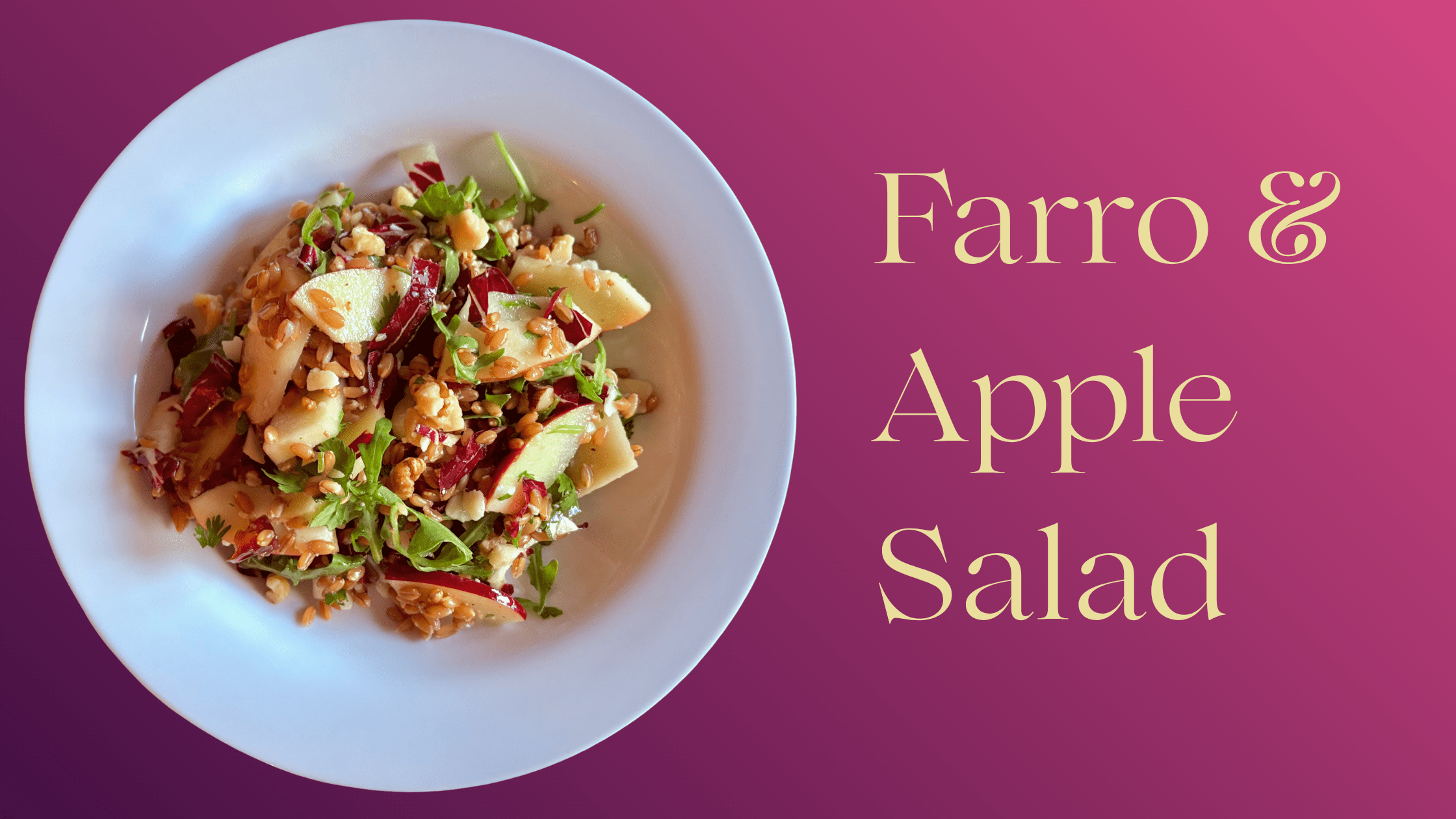 Farro & Apple Salad
