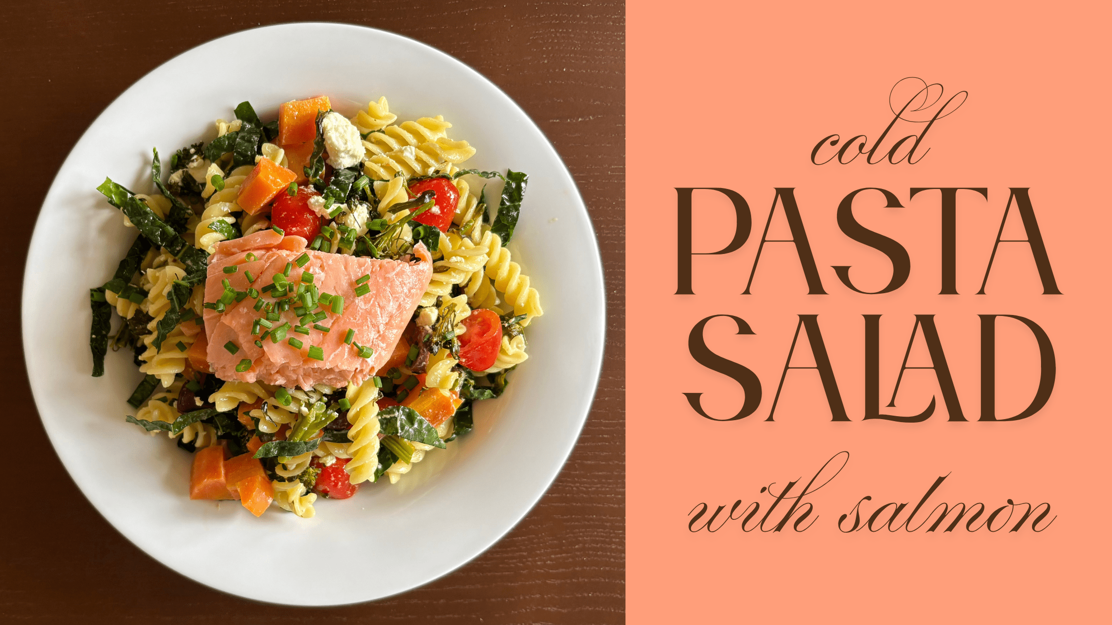 Cold Pasta Salad with Salmon