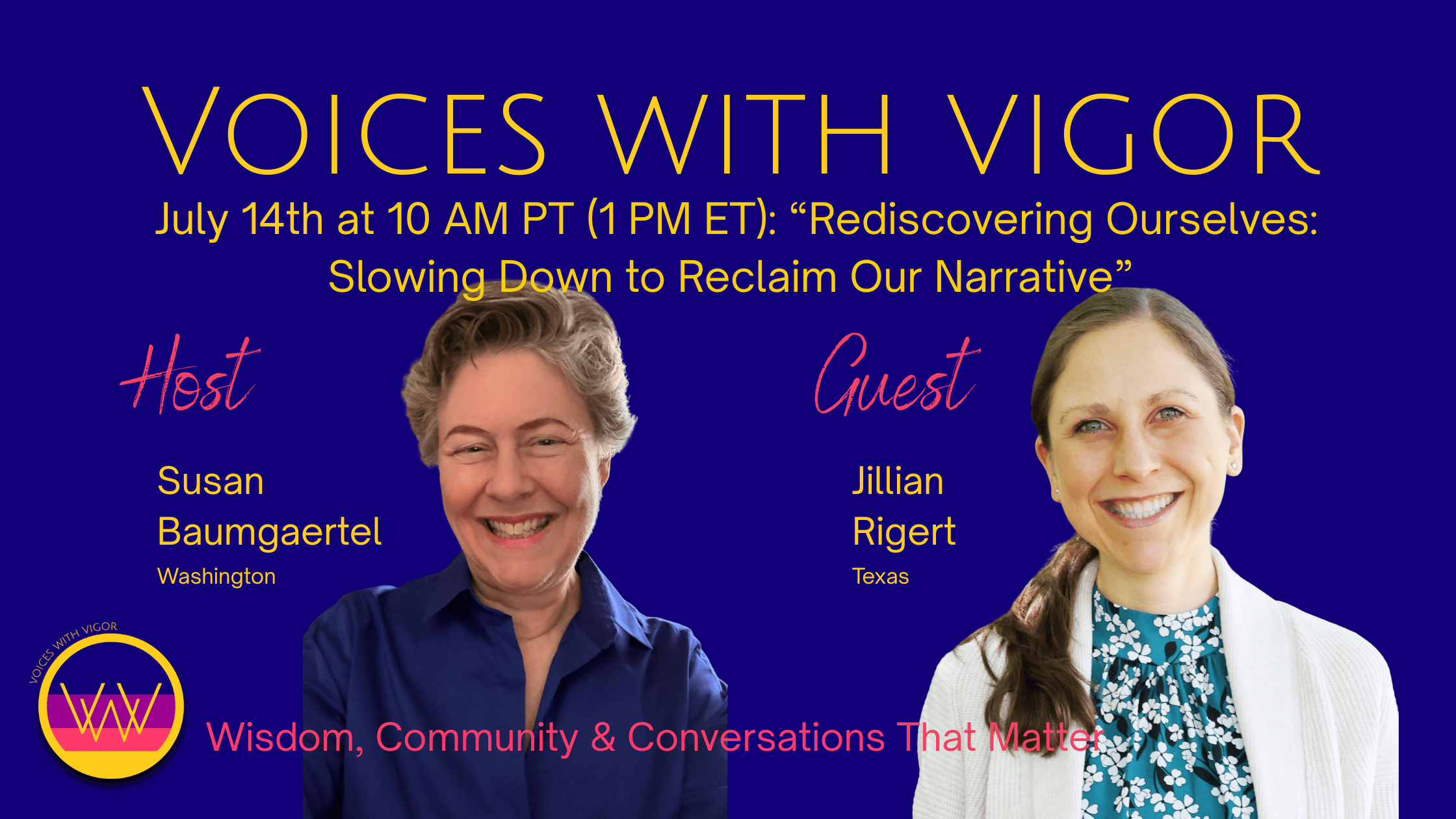 Voices With Vigor: Rediscovering Ourselves — Slowing Down to Reclaim Our Narrative Voices With Vigor: Rediscovering Ourselves — Slowing Down to Reclaim Our Narrative